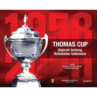 Image of Thomas Cup : Sejarah tentang Kehebatan Indonesia