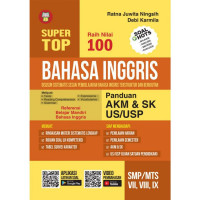 Image of Super Top Raih Nilai 100 Bahasa Inggris Panduan AKM/SK US/USP SMP/MTS