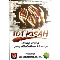 Image of 101 Kisah Orang-Orang yang Dikabulkan Doanya