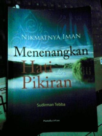 Image of Nikmatnya Iman Menenangkan Hati Pikiran