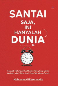 Image of Santai Saja Ini Hanyalah Dunia